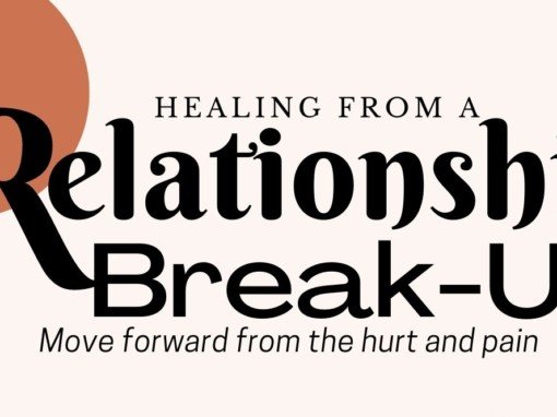 Healing from a Relationship Break-Up